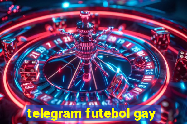 telegram futebol gay